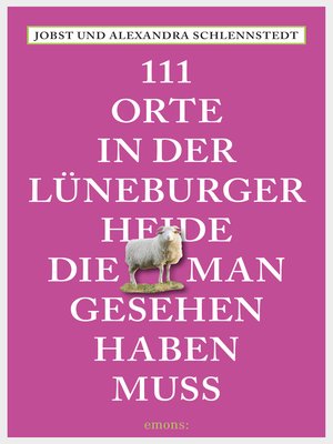 cover image of 111 Orte in der Lüneburger Heide, die man gesehen haben muss